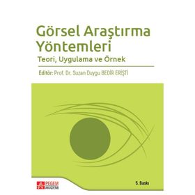 Görsel Araştırma Yöntemleri Teori,Uygulama ve Örnek - Suzan Duygu Bedir Erişti