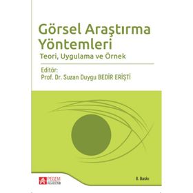 Görsel Araştırma Yöntemleri Teori,Uygulama ve Örnek - Suzan Duygu Bedir Erişti