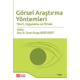 Görsel Araştırma Yöntemleri Teori,Uygulama ve Örnek - Suzan Duygu Bedir Erişti