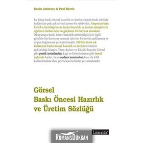 GÖRSEL BASKI ÖNCESİ HAZIRLIK VE ÜRETİM SÖZLÜĞÜ - GAVIN AMBROSE;PAUL HARRIS