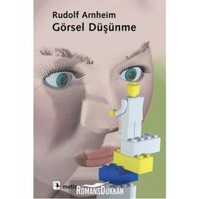 GÖRSEL DÜŞÜNME - RUDOLF ARNHEIM