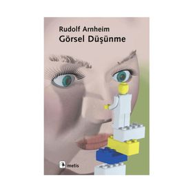 GÖRSEL DÜŞÜNME - RUDOLF ARNHEIM