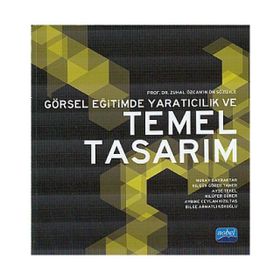 GÖRSEL EĞİTİMDE YARATICILIK VE TEMEL TASARIM - KOLEKTIF