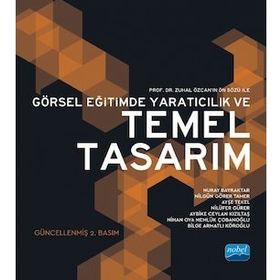 GÖRSEL EĞİTİMDE YARATICILIK VE TEMEL TASARIM - KOLEKTIF