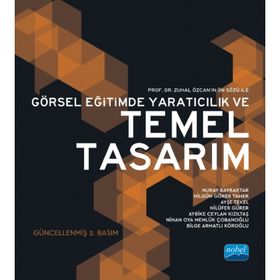 GÖRSEL EĞİTİMDE YARATICILIK VE TEMEL TASARIM - KOLEKTIF