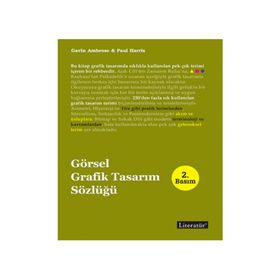 GÖRSEL GRAFIK TASARIM SÖZLÜĞÜ - GAVIN AMBROSE;PAUL HARRIS