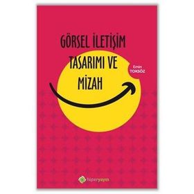 Görsel İletişim Tasarımı ve Mizah Emin Toksöz