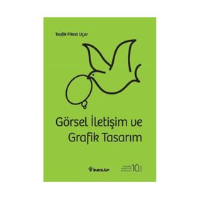 GÖRSEL İLETİŞİM VE GRAFIK TASARIMI - TEVFIK FIKRET UÇAR