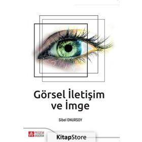 Görsel İletişim ve İmge - Sibel Onursoy