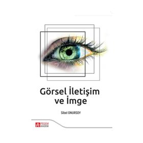 Görsel İletişim ve İmge - Sibel Onursoy
