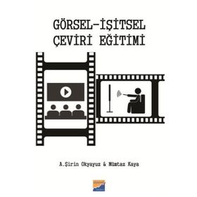 Görsel - İşitsel Çeviri Eğitimi - Mümtaz Kaya A. Şirin Okyayuz