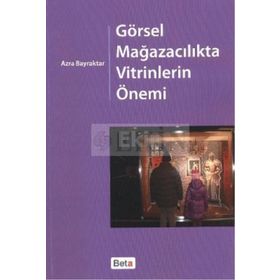 GÖRSEL MAĞAZACILIKTA VITRINLERIN ÖNEMİ - AZRA BAYRAKTAR