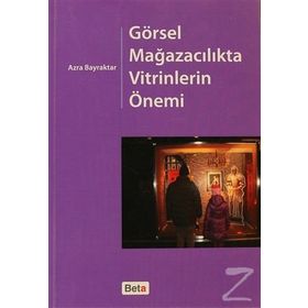 GÖRSEL MAĞAZACILIKTA VITRINLERIN ÖNEMİ - AZRA BAYRAKTAR