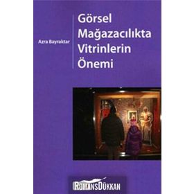 GÖRSEL MAĞAZACILIKTA VITRINLERIN ÖNEMİ - AZRA BAYRAKTAR