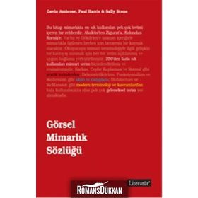 GÖRSEL MİMARLIK SÖZLÜĞÜ - GAVIN AMBROSE;PAUL HARRIS;SALLY STONE