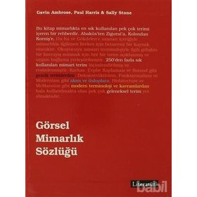 GÖRSEL MİMARLIK SÖZLÜĞÜ - GAVIN AMBROSE;PAUL HARRIS;SALLY STONE