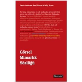 GÖRSEL MİMARLIK SÖZLÜĞÜ - GAVIN AMBROSE;PAUL HARRIS;SALLY STONE