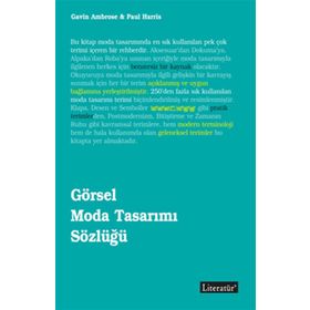 GÖRSEL MODA TASARIMI SÖZLÜĞÜ - GAVIN AMBROSE;PAUL HARRIS