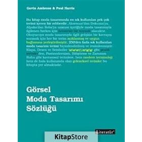 GÖRSEL MODA TASARIMI SÖZLÜĞÜ - GAVIN AMBROSE;PAUL HARRIS