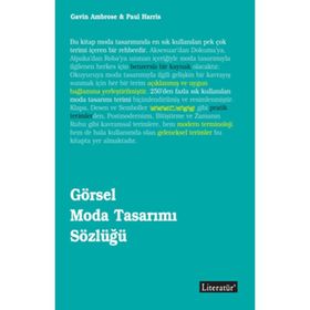 GÖRSEL MODA TASARIMI SÖZLÜĞÜ - GAVIN AMBROSE;PAUL HARRIS