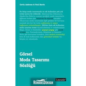 GÖRSEL MODA TASARIMI SÖZLÜĞÜ - GAVIN AMBROSE;PAUL HARRIS