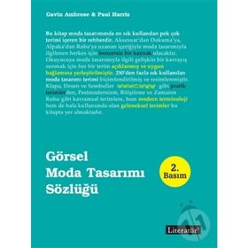 GÖRSEL MODA TASARIMI SÖZLÜĞÜ - GAVIN AMBROSE;PAUL HARRIS