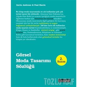 GÖRSEL MODA TASARIMI SÖZLÜĞÜ - GAVIN AMBROSE;PAUL HARRIS
