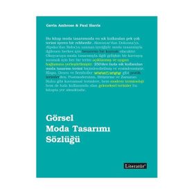 GÖRSEL MODA TASARIMI SÖZLÜĞÜ - GAVIN AMBROSE;PAUL HARRIS