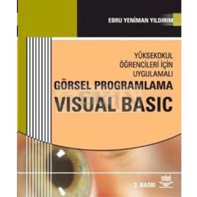 GÖRSEL PROGRAMLAMA VISUAL BASIC - EBRU YENIMAN YILDIRIM