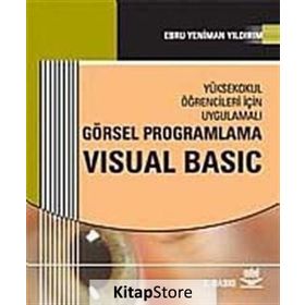 GÖRSEL PROGRAMLAMA VISUAL BASIC - EBRU YENIMAN YILDIRIM
