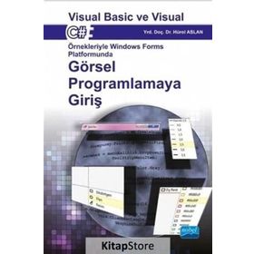 Görsel Programlamaya Giriş Visual Basic ve Visual C# - Hürol Aslan