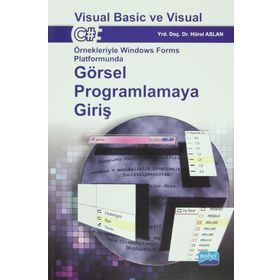 Görsel Programlamaya Giriş Visual Basic ve Visual C# - Hürol Aslan