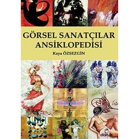 GÖRSEL SANATÇILAR ANSIKLOPEDISI - KAYA ÖZSEZGİN