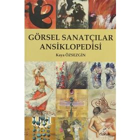 GÖRSEL SANATÇILAR ANSIKLOPEDISI - KAYA ÖZSEZGİN