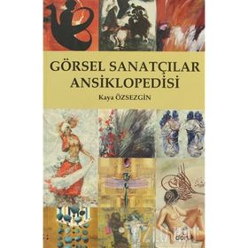 GÖRSEL SANATÇILAR ANSIKLOPEDISI - KAYA ÖZSEZGİN