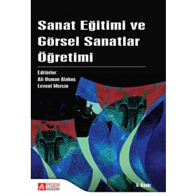 GÖRSEL SANATLAR EĞİTİMİNDE ÖZEL ÖĞRETİM YÖNTEMLERİ RESIM-İŞ EĞİTİMİ - ALI OSMAN ALAKUŞ;VEDAT ÖZSOY