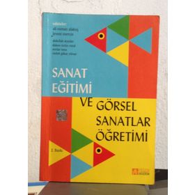 GÖRSEL SANATLAR EĞİTİMİNDE ÖZEL ÖĞRETİM YÖNTEMLERİ RESIM-İŞ EĞİTİMİ - ALI OSMAN ALAKUŞ;VEDAT ÖZSOY