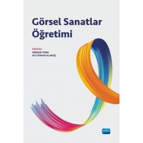 Görsel Sanatlar Öğretimi Nobel Akademik Yayıncılık