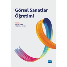 Görsel Sanatlar Öğretimi Nobel Akademik Yayıncılık