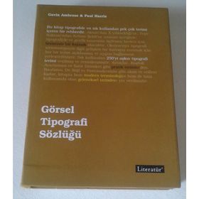 GÖRSEL TIPOGRAFI SÖZLÜĞÜ - GAVIN AMBROSE;PAUL HARRIS
