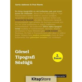 GÖRSEL TIPOGRAFI SÖZLÜĞÜ - GAVIN AMBROSE;PAUL HARRIS