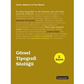 GÖRSEL TIPOGRAFI SÖZLÜĞÜ - GAVIN AMBROSE;PAUL HARRIS