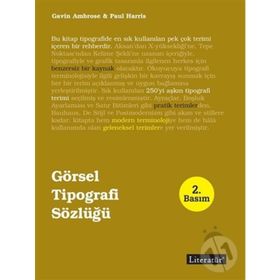 GÖRSEL TIPOGRAFI SÖZLÜĞÜ - GAVIN AMBROSE;PAUL HARRIS