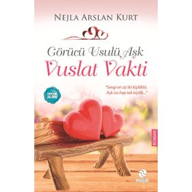 Görücü Usulü Aşk - Vuslat Vakti - Nejla Arslan Kurt