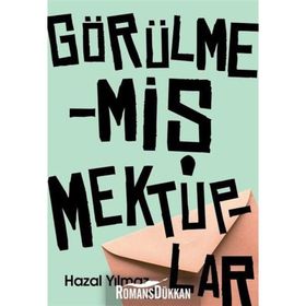 Görülmemiş Mektuplar - Hazal Yılmaz