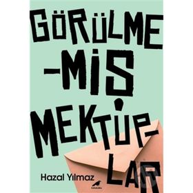 Görülmemiş Mektuplar - Hazal Yılmaz