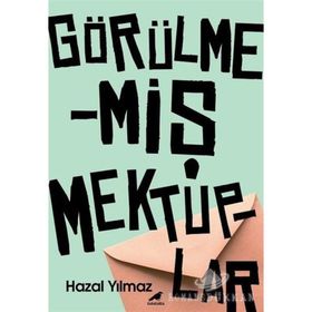 Görülmemiş Mektuplar - Hazal Yılmaz