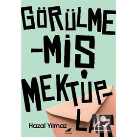 Görülmemiş Mektuplar - Hazal Yılmaz