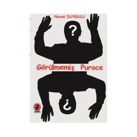 Görülmemiş Puroce - Necmi Duygulu