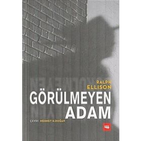 GÖRÜLMEYEN ADAM - RALPH ELLISON